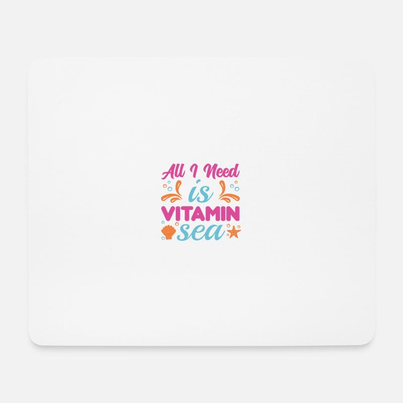 All I Need Is Vitamin Sea - Mousepad (Querformat) - Weiß