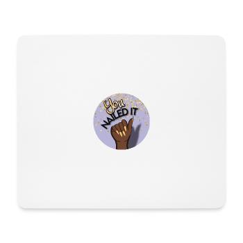 You nailed it! Du hast es geschafft! - Mousepad (Querformat) - Weiß - Vorne