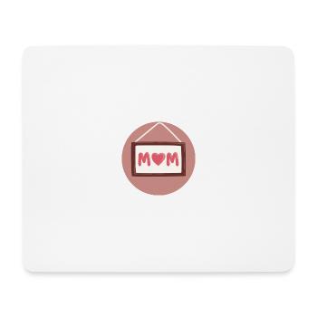 Mom, Mom, Mom or Mother's Day - Mouse Pad (horizontal) - white - Front
