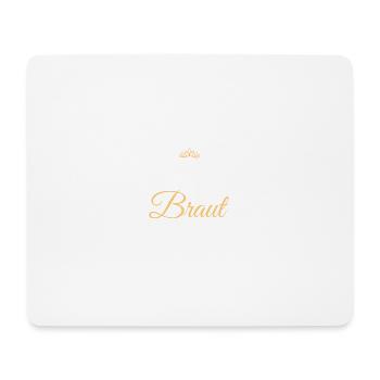 Ich bin die Braut Design - Mousepad (Querformat) - Weiß - Vorne