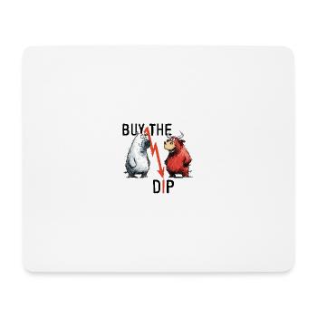 BUY THE DIP – When others tremble, they buy! - Mouse Pad (horizontal) - white - Front