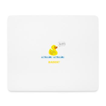 Baden? Ohne mich geht nichts! Ente, Wasser relaxen - Mousepad (Querformat) - Weiß - Vorne