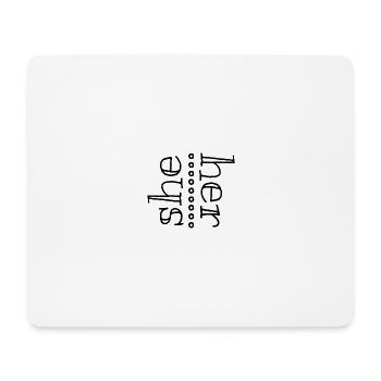 she her - Mousepad (Querformat) - Weiß - Vorne