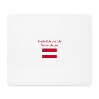 Natürlich bin ich Österreicher - Mousepad (Querformat) - Weiß - Vorne