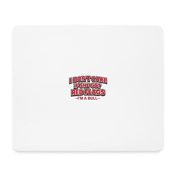 Red Flags Bull I Don't Care - Mouse Pad (horizontal) - white - Front