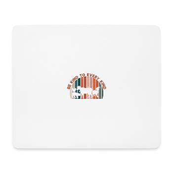 Be Kind To Every kind Be Kind To Every kind animal - Mousepad (Querformat) - Weiß - Vorne