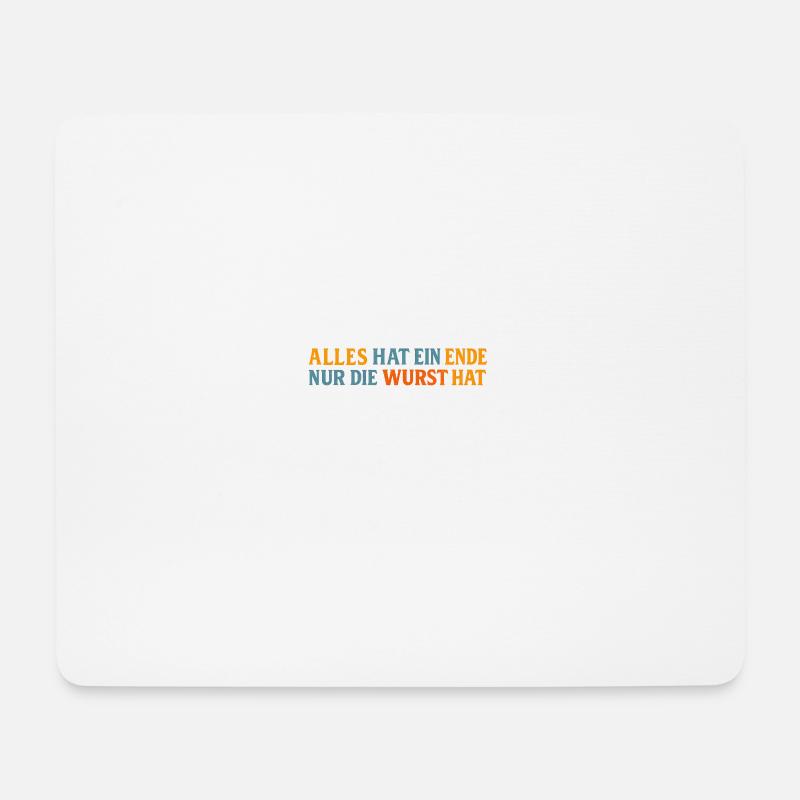 Tout a une fin sauf la saucisse - Tapis de souris (format paysage) - blanc