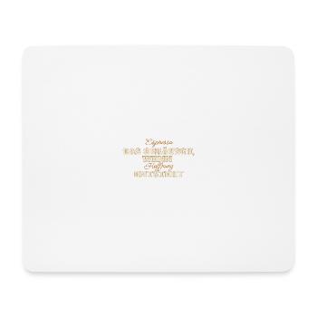 Espresso – the sound when hope arises - Mouse Pad (horizontal) - white - Front
