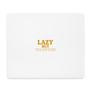Lazy But Talented - Mouse Pad (horizontal) - white - Front