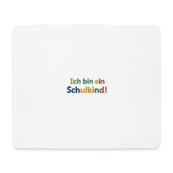 Ich bin ein Schulkind!  - Mousepad (Querformat) - Weiß - Vorne