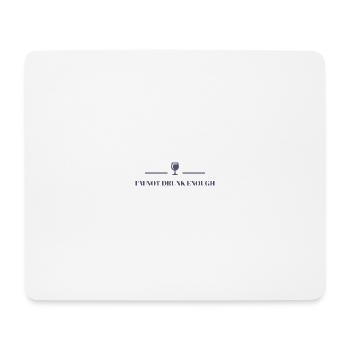 I'm not drunk enough - Mouse Pad (horizontal) - white - Front
