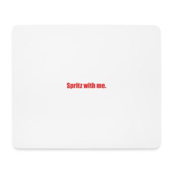 Spritzen Sie mit mir. - Mousepad (Querformat) - Weiß - Vorne