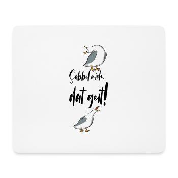 Sabbel nich dat geit - Mousepad (Querformat) - Weiß - Vorne