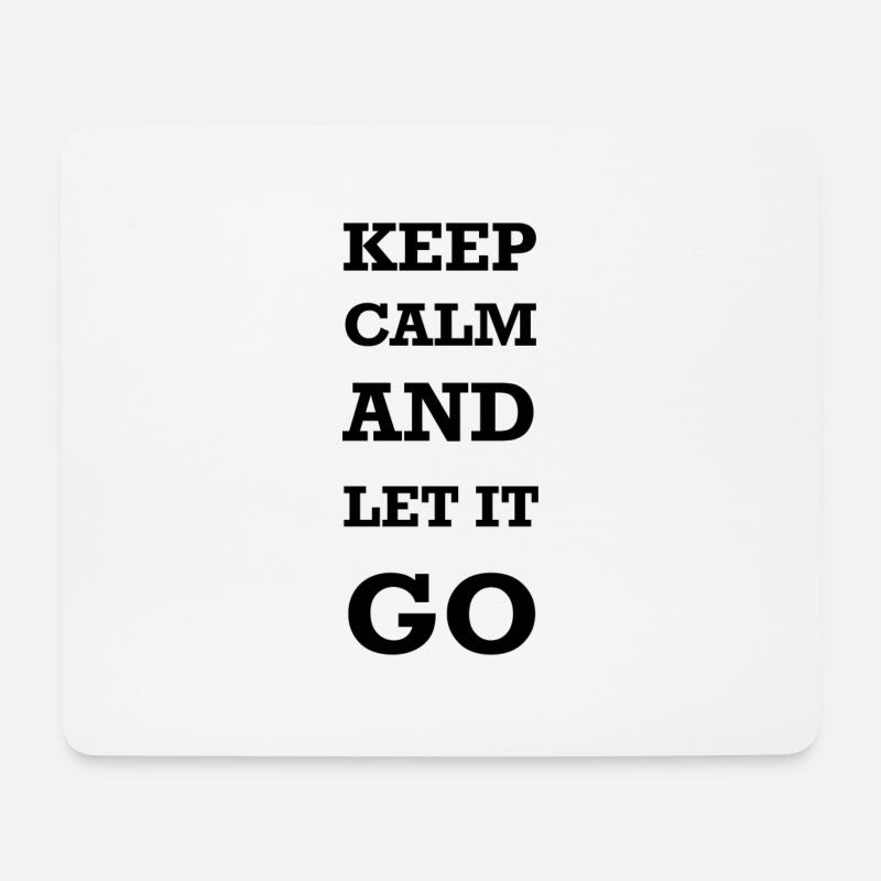 Keep calm and let it go - Mouse Pad (horizontal) - white