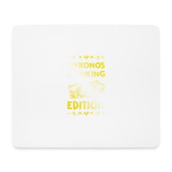 Mykonos Drinking Spruch - Mousepad (Querformat) - Weiß - Vorne