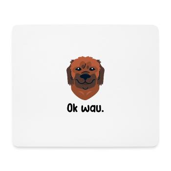 Ok wau mit Leonberger Hundeliebhaber - Mousepad (Querformat) - Weiß - Vorne