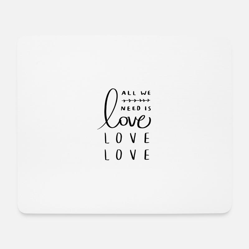 Alles was wir brauchen ist liebe - Mousepad (Querformat) - Weiß