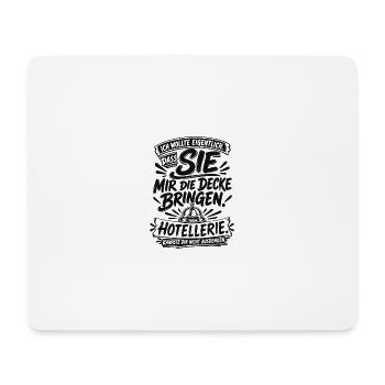 Ich wollte, dass SIE die Decke bringen - Mousepad (Querformat) - Weiß - Vorne