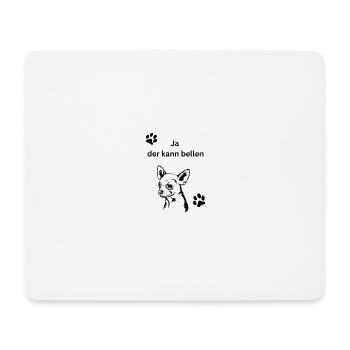 Ja der kann bellen - Mousepad (Querformat) - Weiß - Vorne