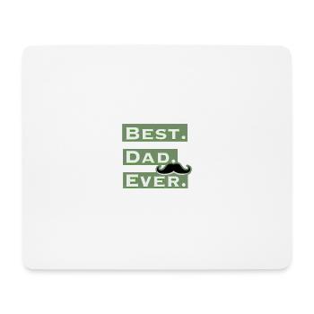 Best Dad Ever | Father's Day Gift Shirt - Mouse Pad (horizontal) - white - Front