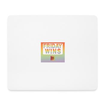 Friday wins E4A - Mouse Pad (horizontal) - white - Front