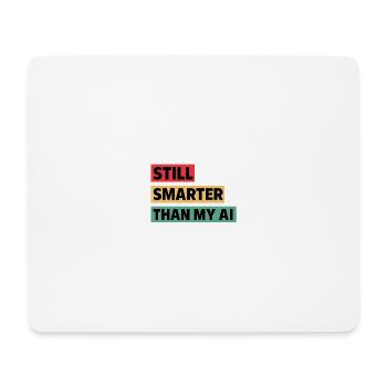 Toujours plus intelligent que mon IA - Conception de citation technique amusante - Tapis de souris (format paysage) - blanc - Devant