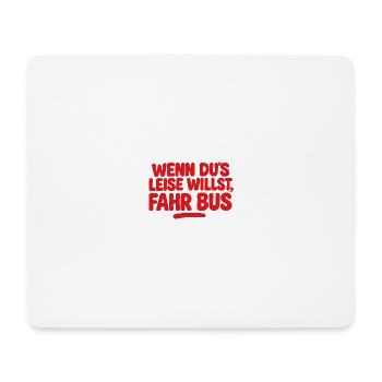 Si vous voulez que ce soit calme, prenez le bus - Tapis de souris (format paysage) - blanc - Devant