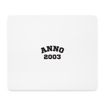 Anno 2003 Birthday Year of birth - Mouse Pad (horizontal) - white - Front