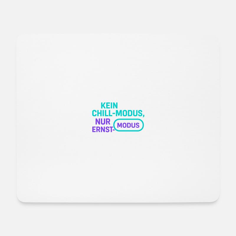 Ernst Mode Without Chill - Mouse Pad (horizontal) - white