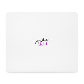 Junggesellinnenabschied Spruch - Mousepad (Querformat) - Weiß - Vorne