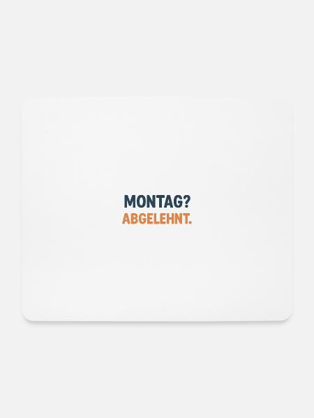 Montag Abgelehnt Grafikshirt - Mousepad (Querformat) - Weiß
