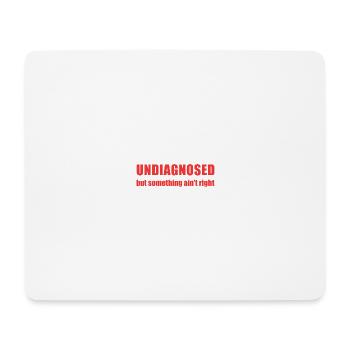 Nicht diagnostiziert, aber irgendetwas stimmt nicht - Mousepad (Querformat) - Weiß - Vorne