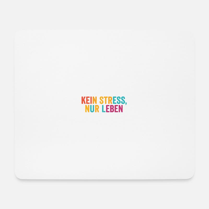 Kein Stress, einfach leben - Mousepad (Querformat) - Weiß