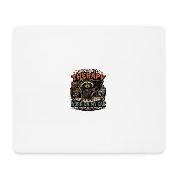 I Don't Need Therapy I Need My Car - Mouse Pad (horizontal) - white - Front