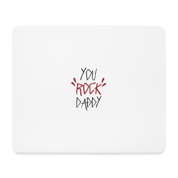 You Rock Daddy - Cadeau - Chemise - Tapis de souris (format paysage) - blanc - Devant