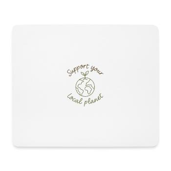 Support Your Local Planet – Eco-Style - Mouse Pad (horizontal) - white - Front