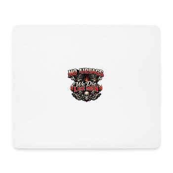 No Airbags We Die Like Men - Mouse Pad (horizontal) - white - Front