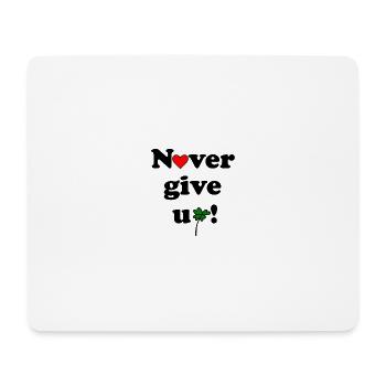 Never give up - Mousepad (Querformat) - Weiß - Vorne