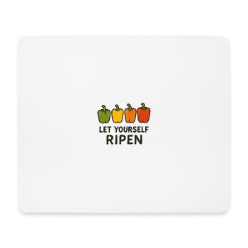 Lassen Sie sich reifen - Mousepad (Querformat) - Weiß - Vorne