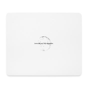 Live a life you will remember. - Mouse Pad (horizontal) - white - Front