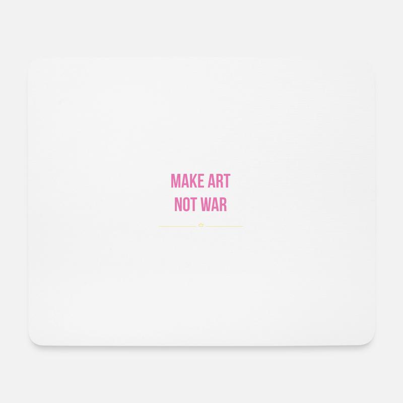 Make Art not War - Mousepad (Querformat) - Weiß