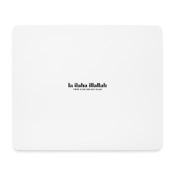 La ilaha illallah - Mouse Pad (horizontal) - white - Front