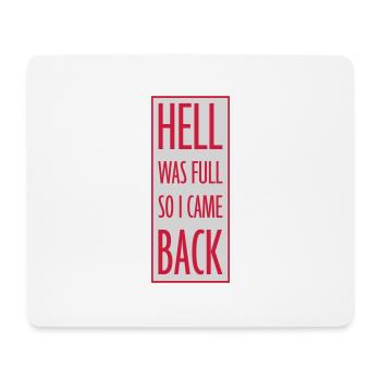hell was full Quote - Mouse Pad (horizontal) - white - Front