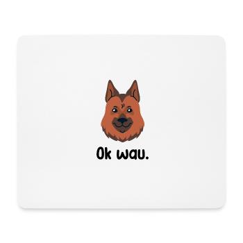Ok wau mit German Shepherd Hundeliebhaber - Mousepad (Querformat) - Weiß - Vorne