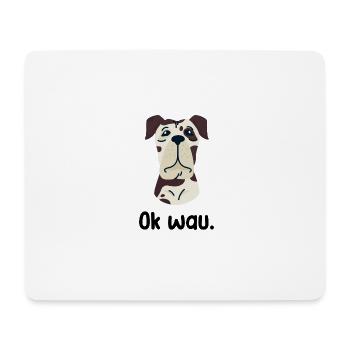 Ok wau mit Great Dane Hundeliebhaber - Mousepad (Querformat) - Weiß - Vorne