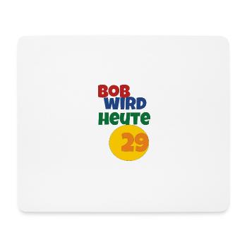 bob wird heute 29 - Mousepad (Querformat) - Weiß - Vorne