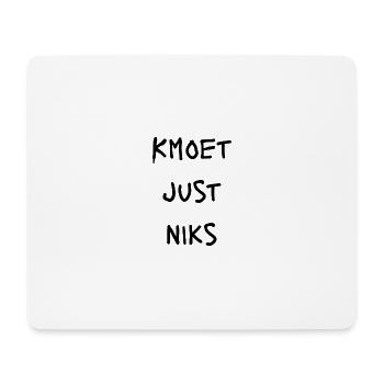 Kmoet just nothing, Dialecte anversois Chemises - Tapis de souris (format paysage) - blanc - Devant