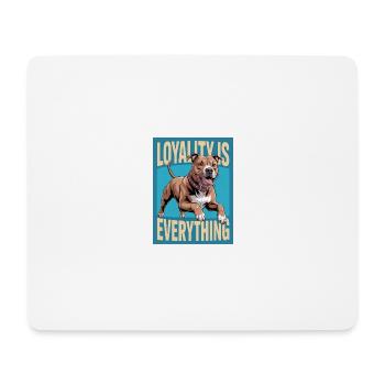 Pitbull with lettering "Loyalty is everything" - Mouse Pad (horizontal) - white - Front