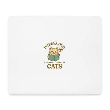Introverted but Willing to Discuss Cats - Mousepad (Querformat) - Weiß - Vorne