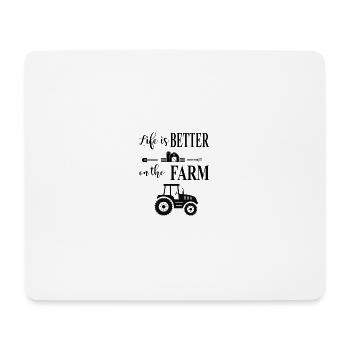Life is better on the farm - Mouse Pad (horizontal) - white - Front